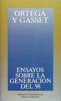 Ensayos sobre la Generación del 98 y otros escritores españoles contemporáneos (Obras De José Ortega Y Gasset (Ogg)) Philosophy