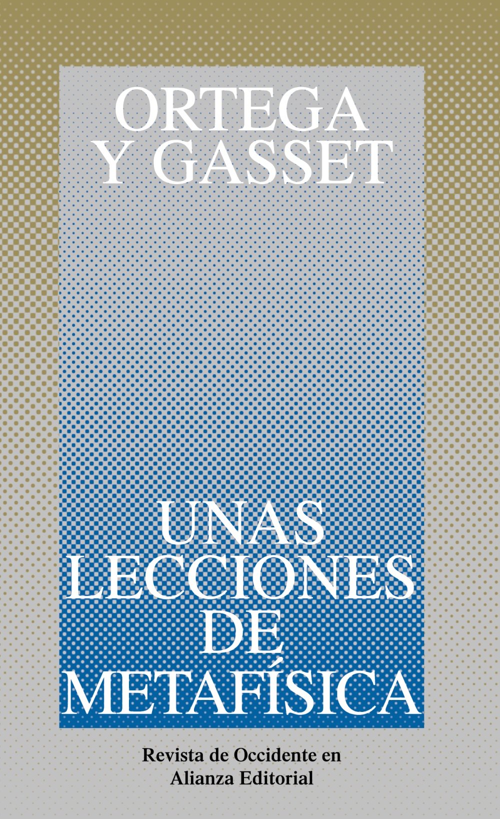 Unas lecciones de metafísica (Obras de José Ortega y Gasset (OGG)) Philosophy