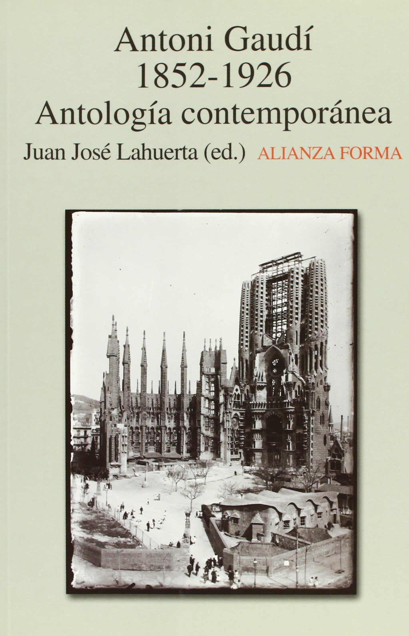 Antonio Gaudi, 1852-1926/ Antonio Gaudi, 1852-1926: Antologia contemporanea/ Contemporary Anthology book