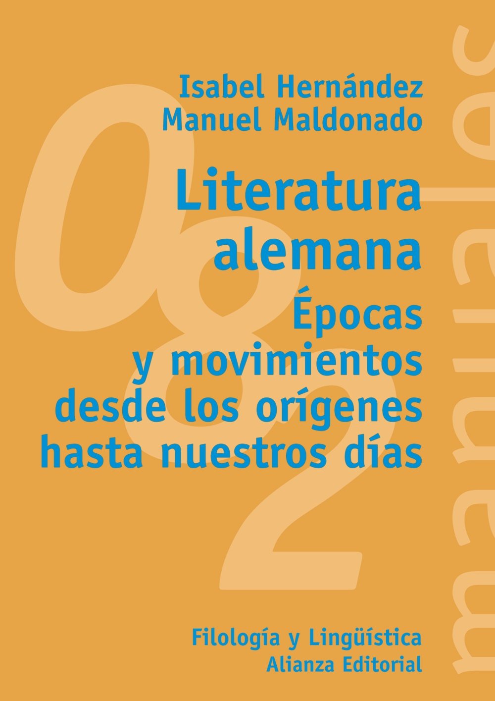 Literatura alemana / German Literature: Épocas y movimientos desde los orígenes hasta nuestros días / Ages and Movements from the Beginning Until Today Fiction
