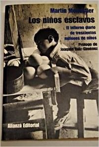 Los ninos esclavos / Slave Children: El Infierno Diario De Trescientos Millones De Ninos book