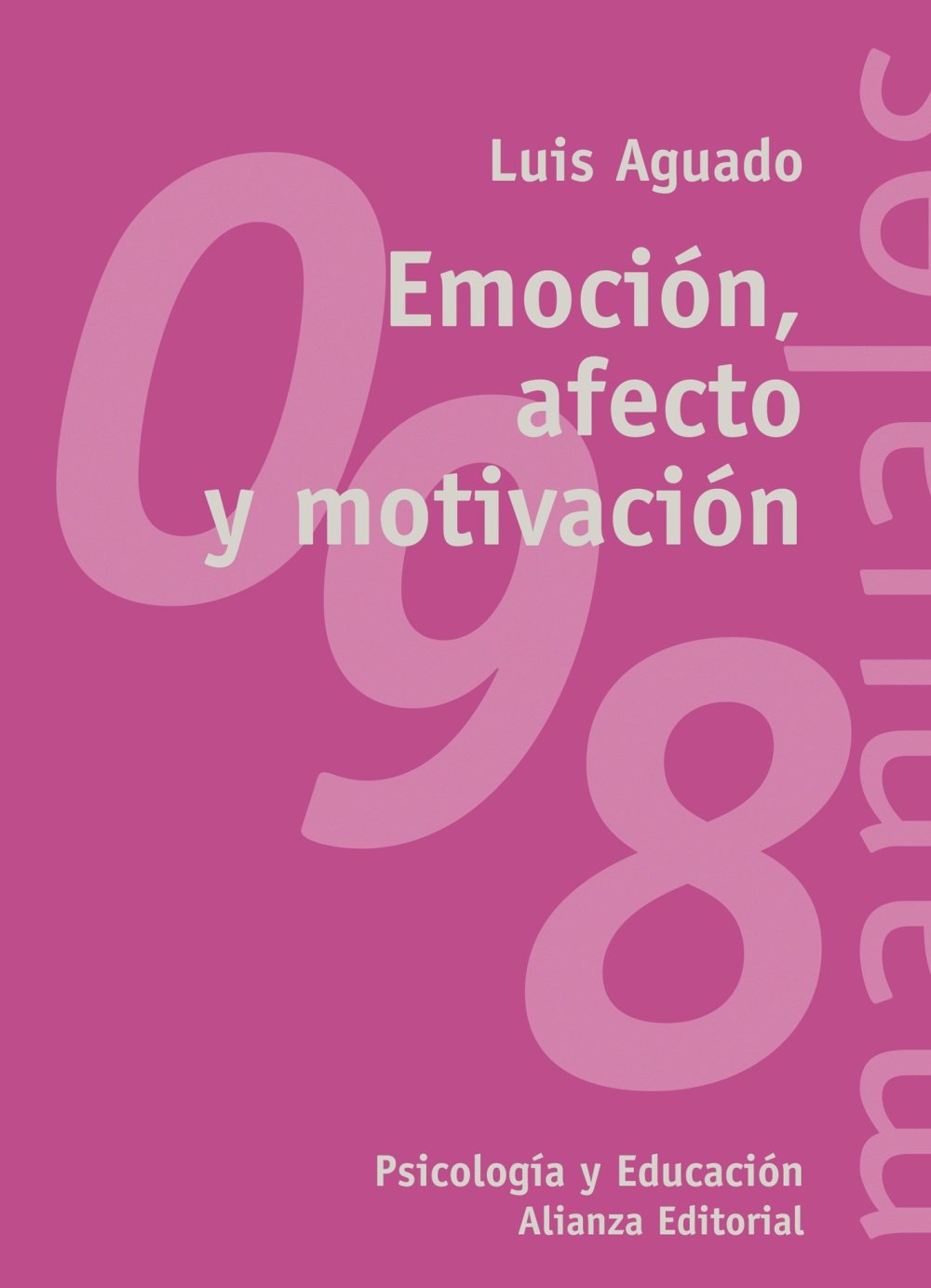 Emocion, afecto y motivacion / Emotion, Affect and Motivation: Un Enfoque De Procesos book