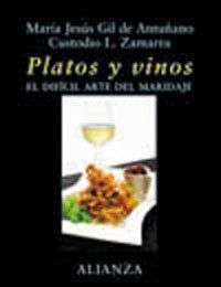 Platos y vinos : el díficil arte del maridaje: El Dificil Arte Del Maridaje / The Difficult Art of Harmony (Libros Singulares (Ls)) Leisure, Home & Garden