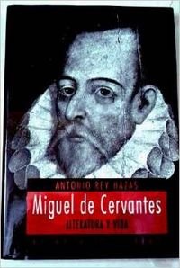 Miguel de Cervantes: Literatura Y Vida/ Life and Literature book