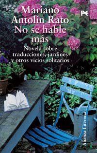 No se hable mas / No more talk: Novela De Traducciones, Jardines Y Otras Soledades / Novel Translations, Gardens and Other Solitudes book