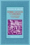 Sobre gustos y sabores / About Tastes and Flavors: Los Espanoles Y La Comida (Libros Singulares) Cooking & Enjoying