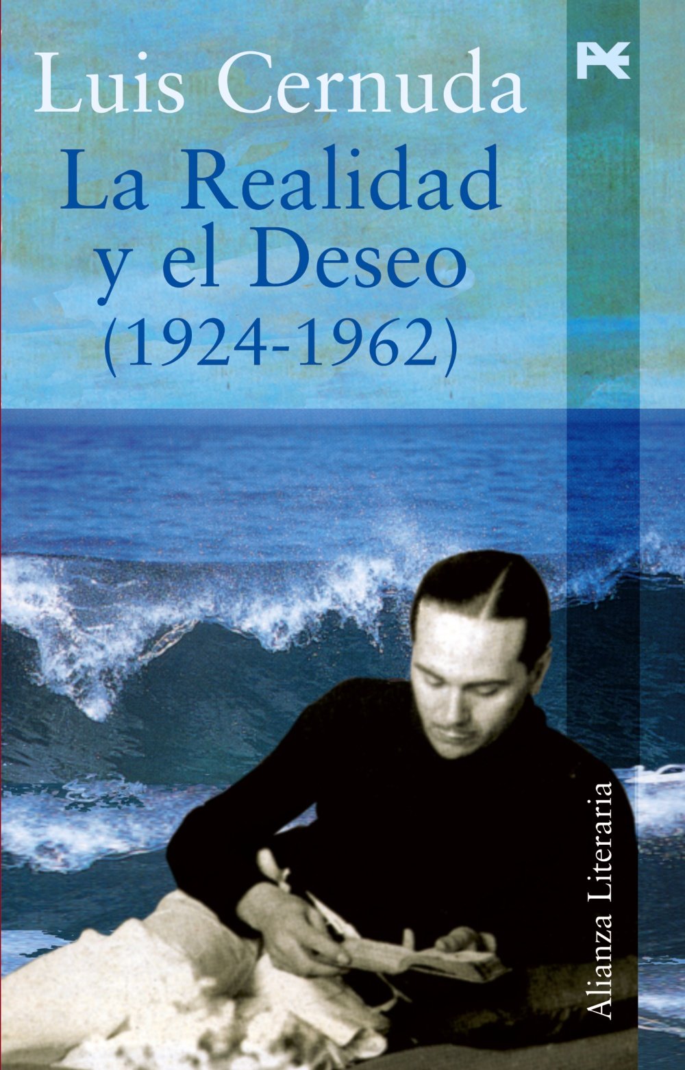 La realidad y el deseo (1924-1962) (Alianza Literaria (AL)) Poetry