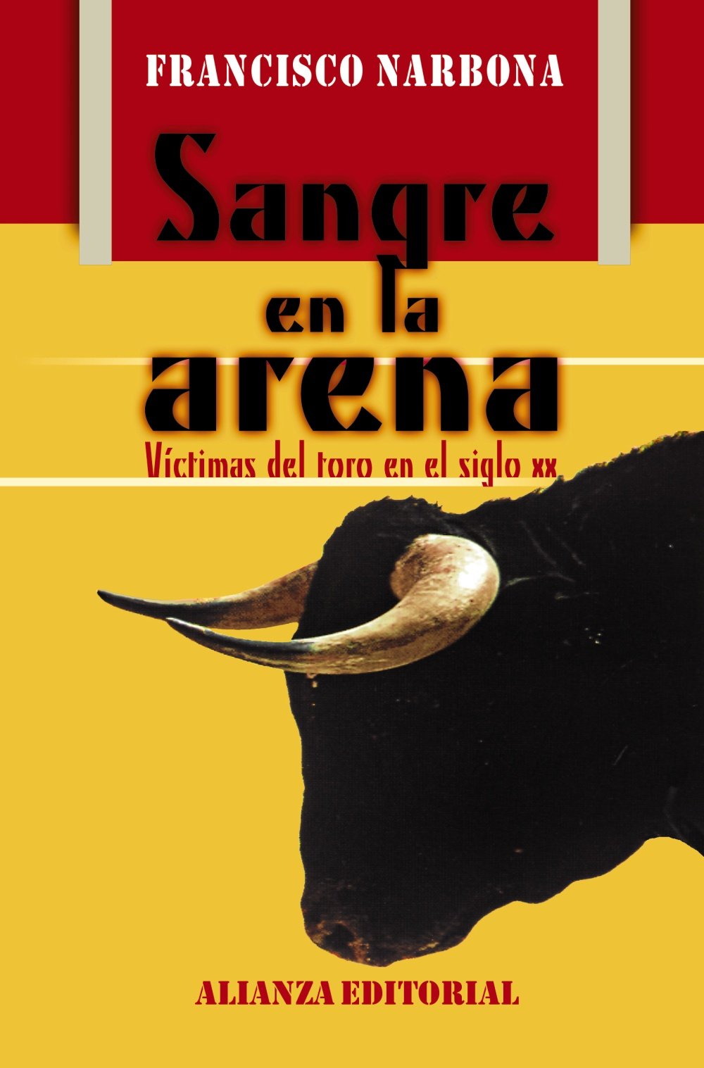 Sangre en la arena / Blood in the Sand: Victimas Del Toro En El Siglo XX book
