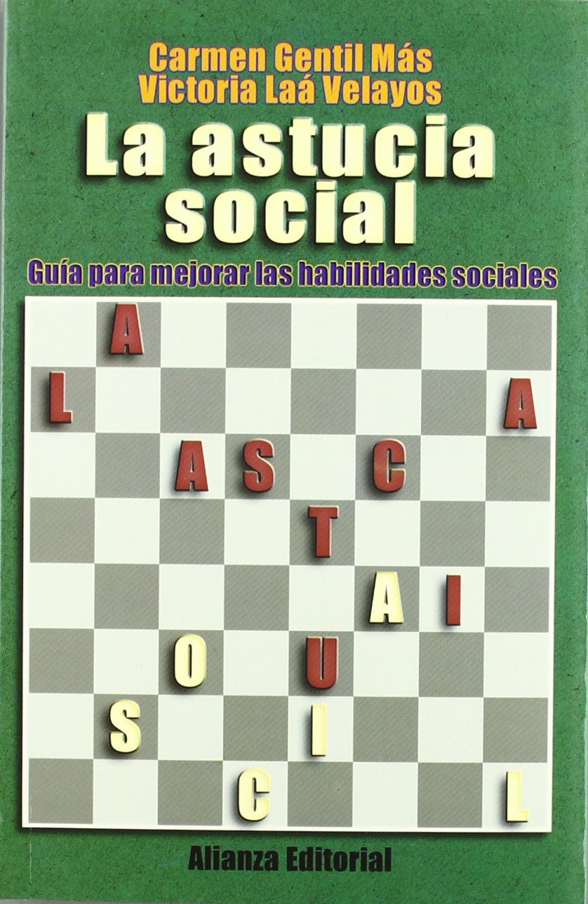 La astucia social / the Social Astuteness: Guia Para Mejorar Las Habilidades Sociales book