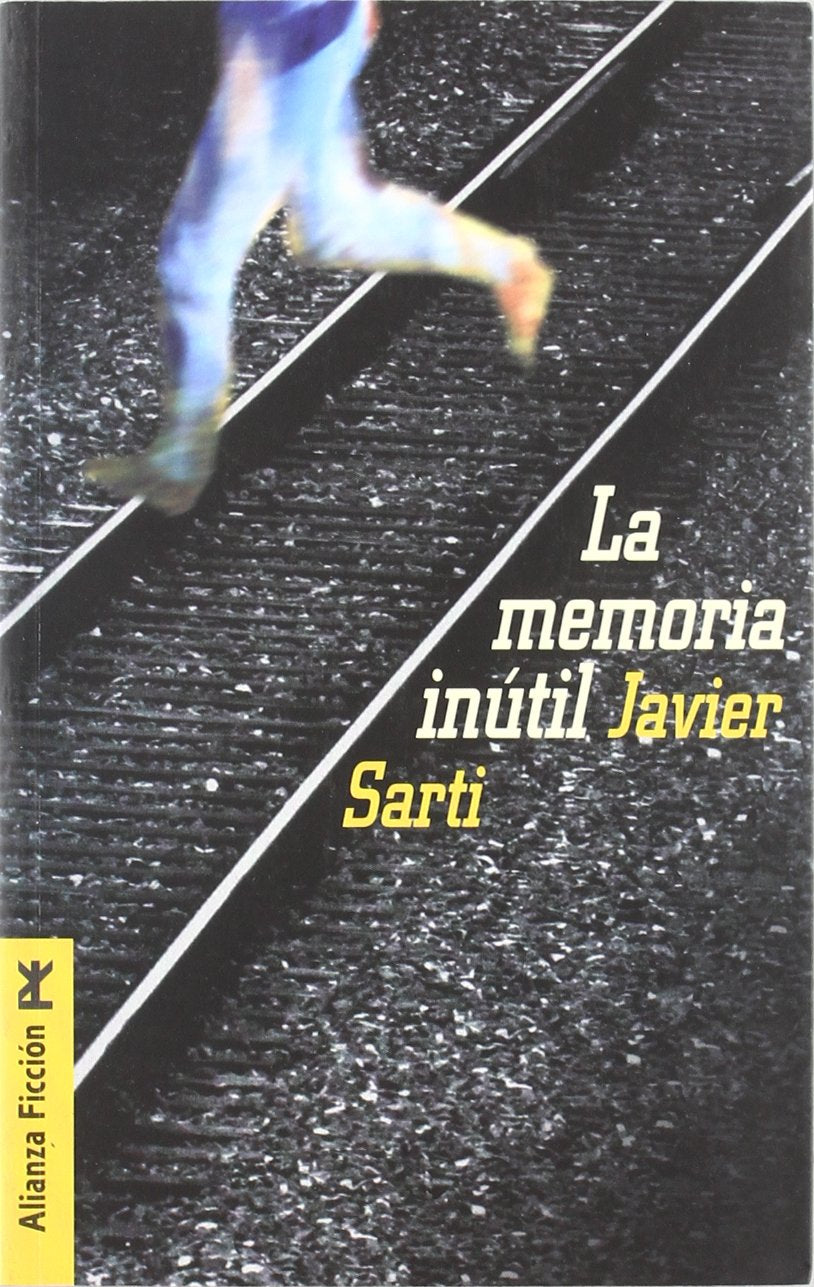 La memoria inútil (Alianza Ficción (AFn), Band 3474003) Social Sciences