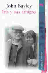 Iris y sus amigos / Iris and her friends: Una Memoria Del Recuerdo Y Del Deseo book