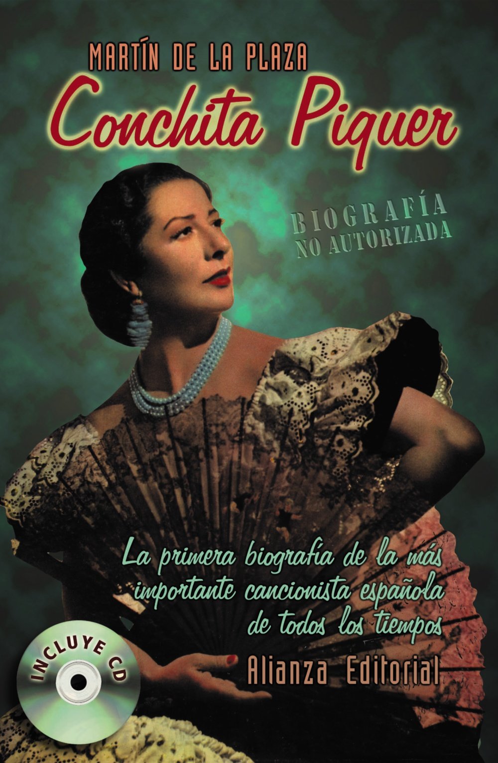 Conchita Piquer, biografía no autorizada: Biografía no autorizada. La primera biografía de la más importante cancionista española de todos los tiempos (Libros Singulares (LS)) Social Sciences
