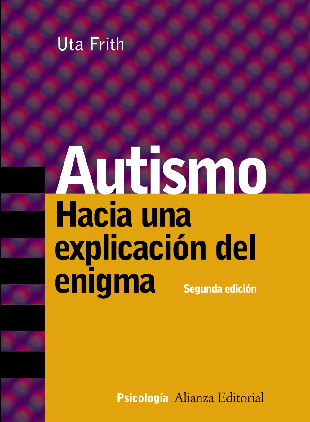 Autismo : hacia una explicación del enigma (Alianza Ensayo, Band 256) Medicine