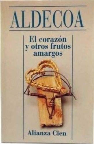 El Corazon y Otros Frutos Amargos book