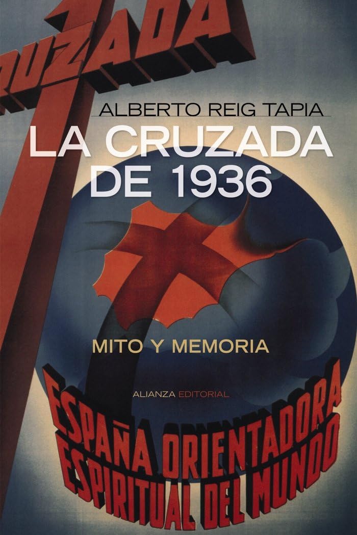La cruzada de 1936 : mito y memoria History