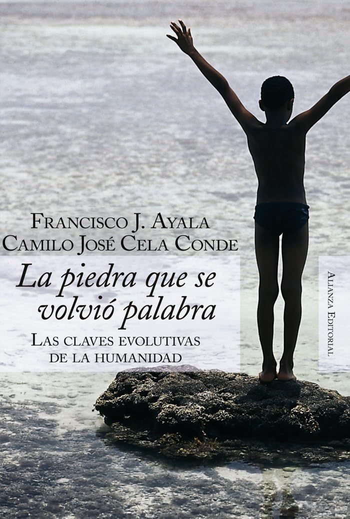 La piedra que se volvió palabra : las claves evolutivas de la humanidad (Alianza Ensayo) Learning & Reference