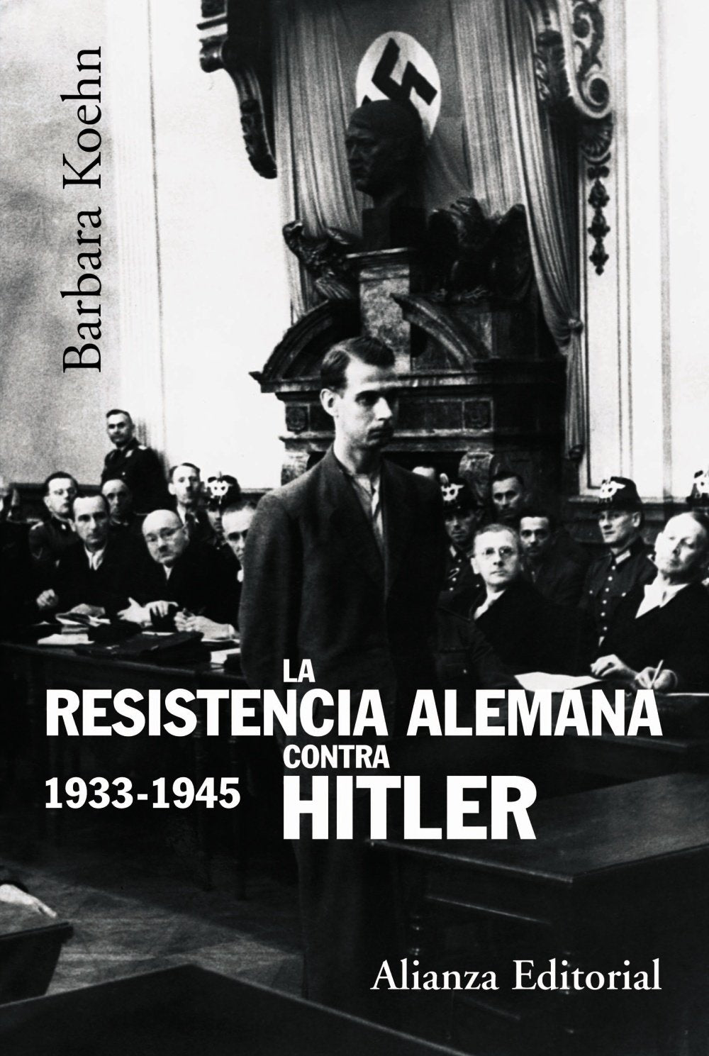La resistencia alemana contra Hitler, 1933-1945 German history