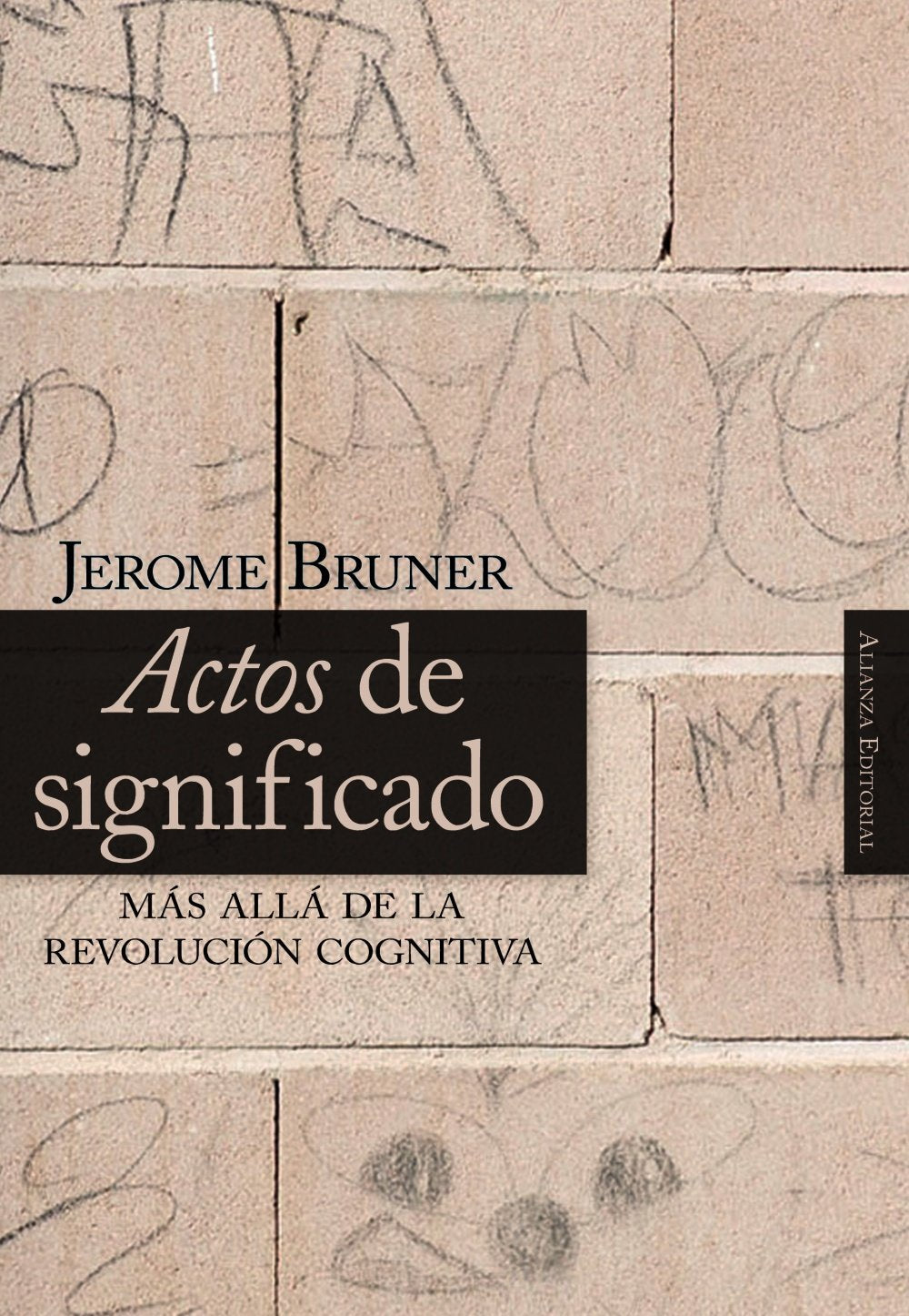 Actos de significado : más allá de la revolución cognitiva (Alianza Ensayo) Social Sciences
