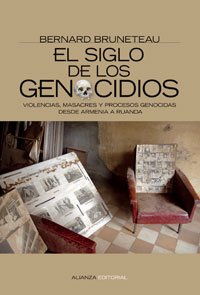 El siglo de los genocidios : violencias, masacres y procesos genocidas desde Armenia a Ruanda (Alianza Ensayo) Social Sciences