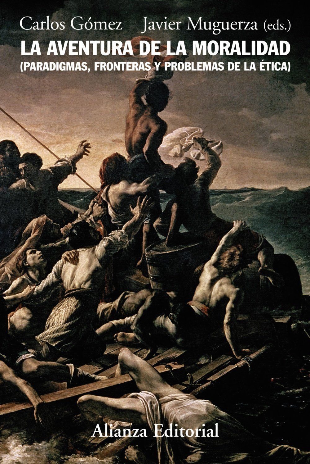 La aventura de la moralidad : paradigmas, fronterasy problemas de la ética (Alianza Ensayo) Philosophy