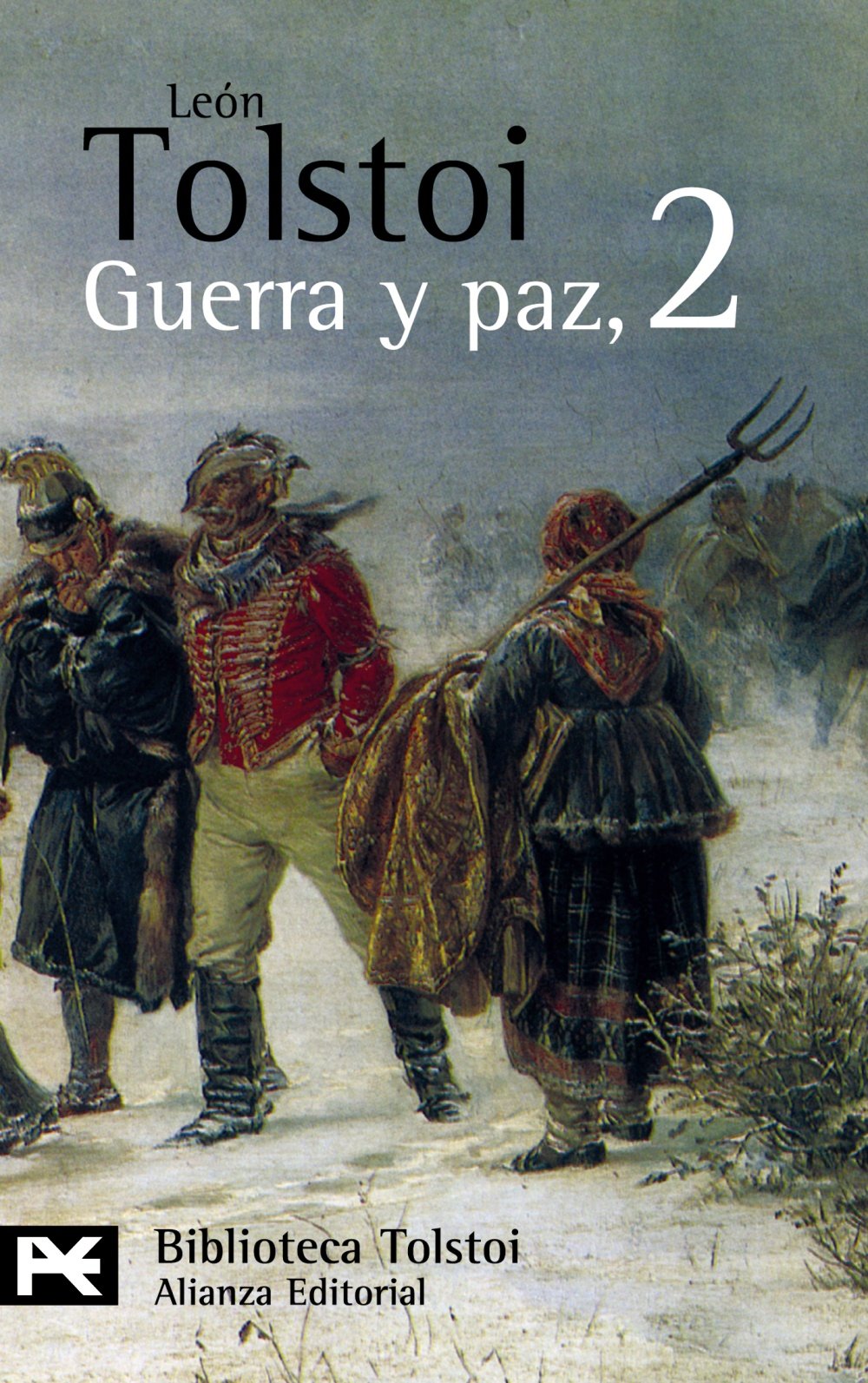 Guerra y paz, 2 (El Libro De Bolsillo - Bibliotecas De Autor - Biblioteca Tolstoi, Band 2) Historical Fiction