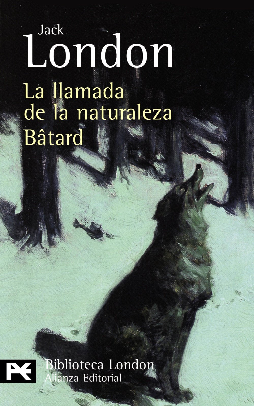 La llamada de la naturaleza & Batard / The call of the Wild & Batard book