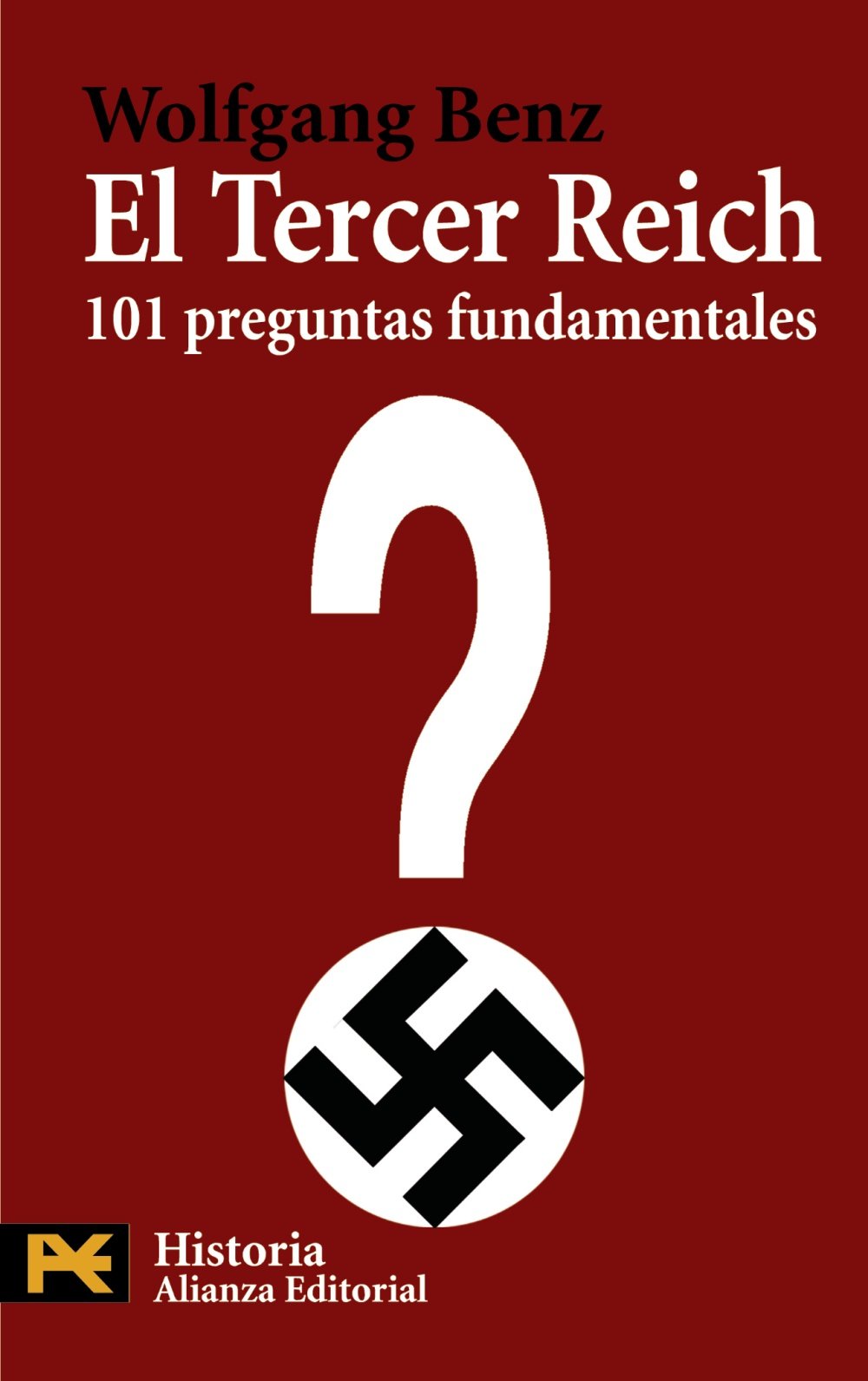 El Tercer Reich : 101 preguntas fundamentales Social Sciences