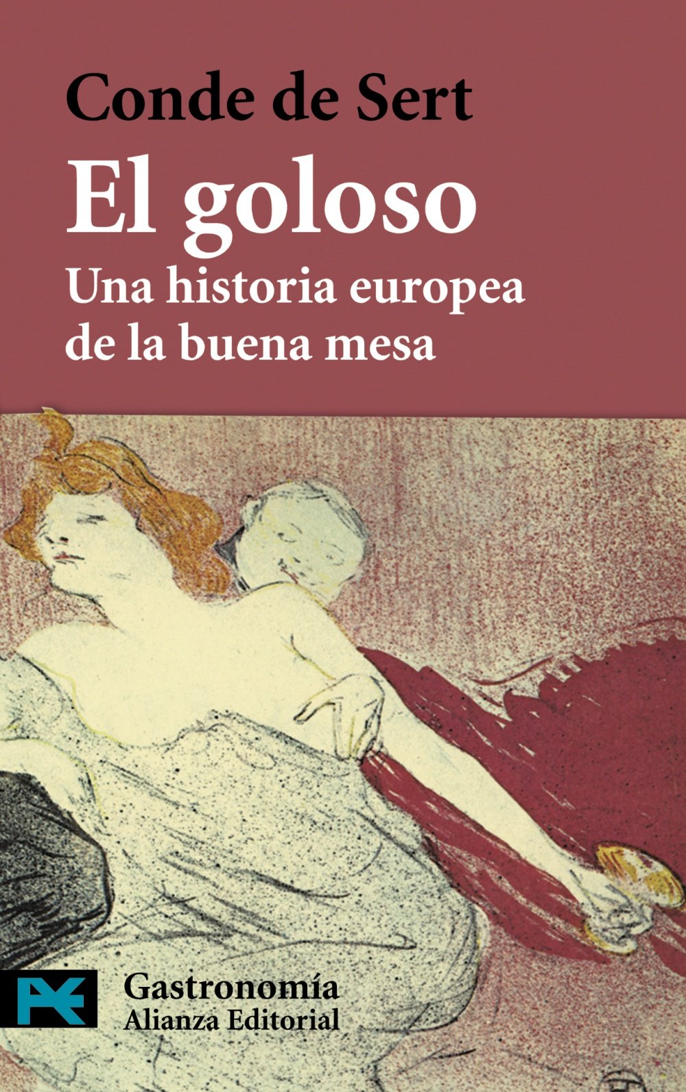 El goloso : una historia europea de la buena mesa (El libro de bolsillo - Varios, Band 7219) Books