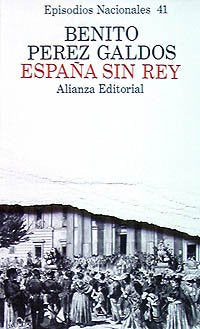 España sin rey (Benito Pérez Galdós - Episodios Nacionales (En) - Serie Final) Historical Fiction