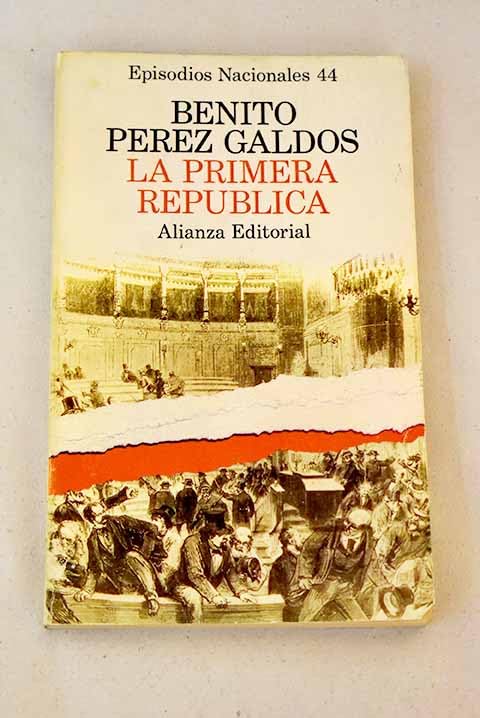 La primera republica (Serie final / Benito Perez Galdos) (Spanish Edition) Books