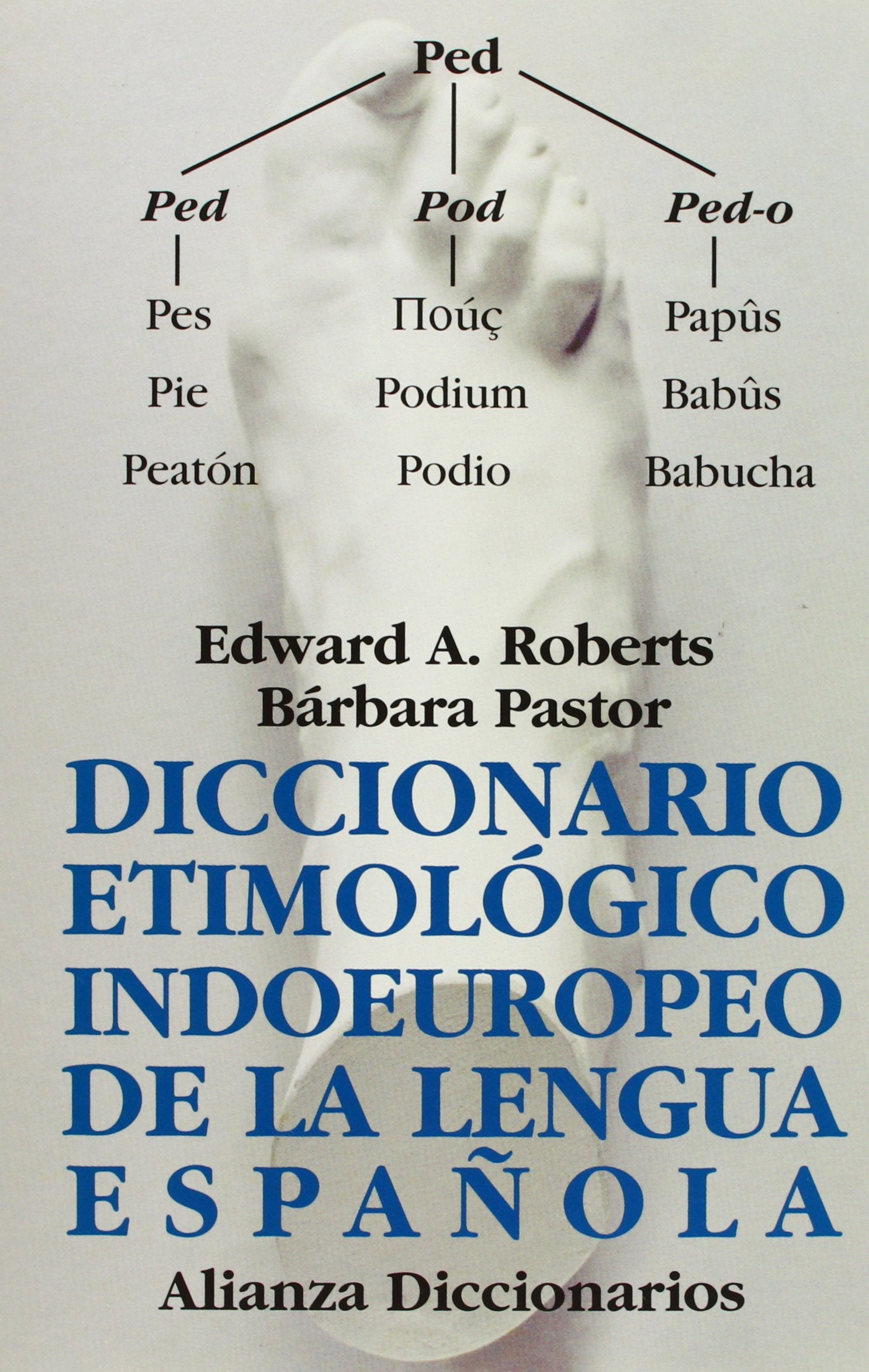 Diccionario etimológico indoeuropeo de la lengua española (Alianza Diccionarios (Ad)) General education