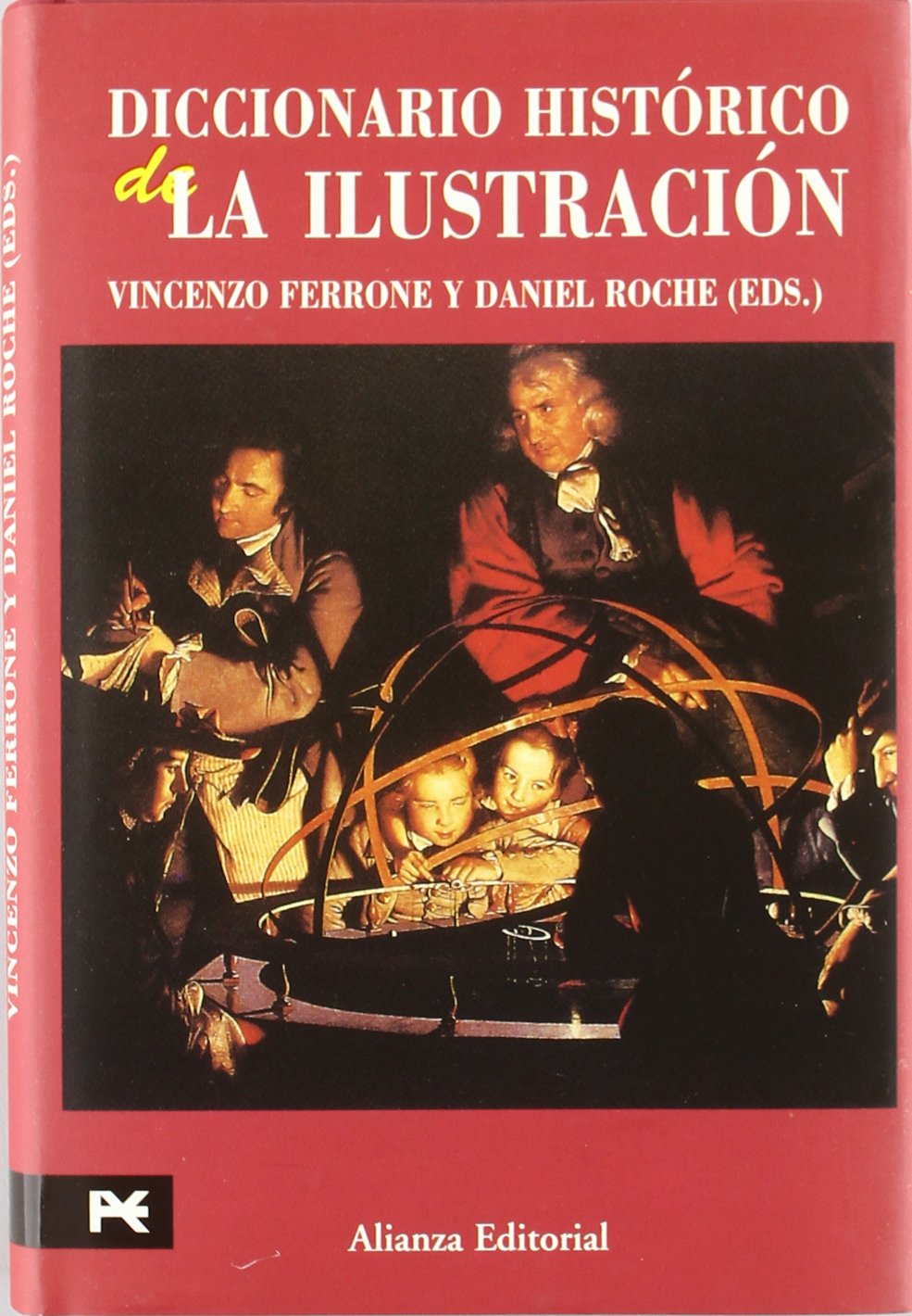 Diccionario histórico de la ilustración (Alianza Diccionarios (Ad)) Politics & History