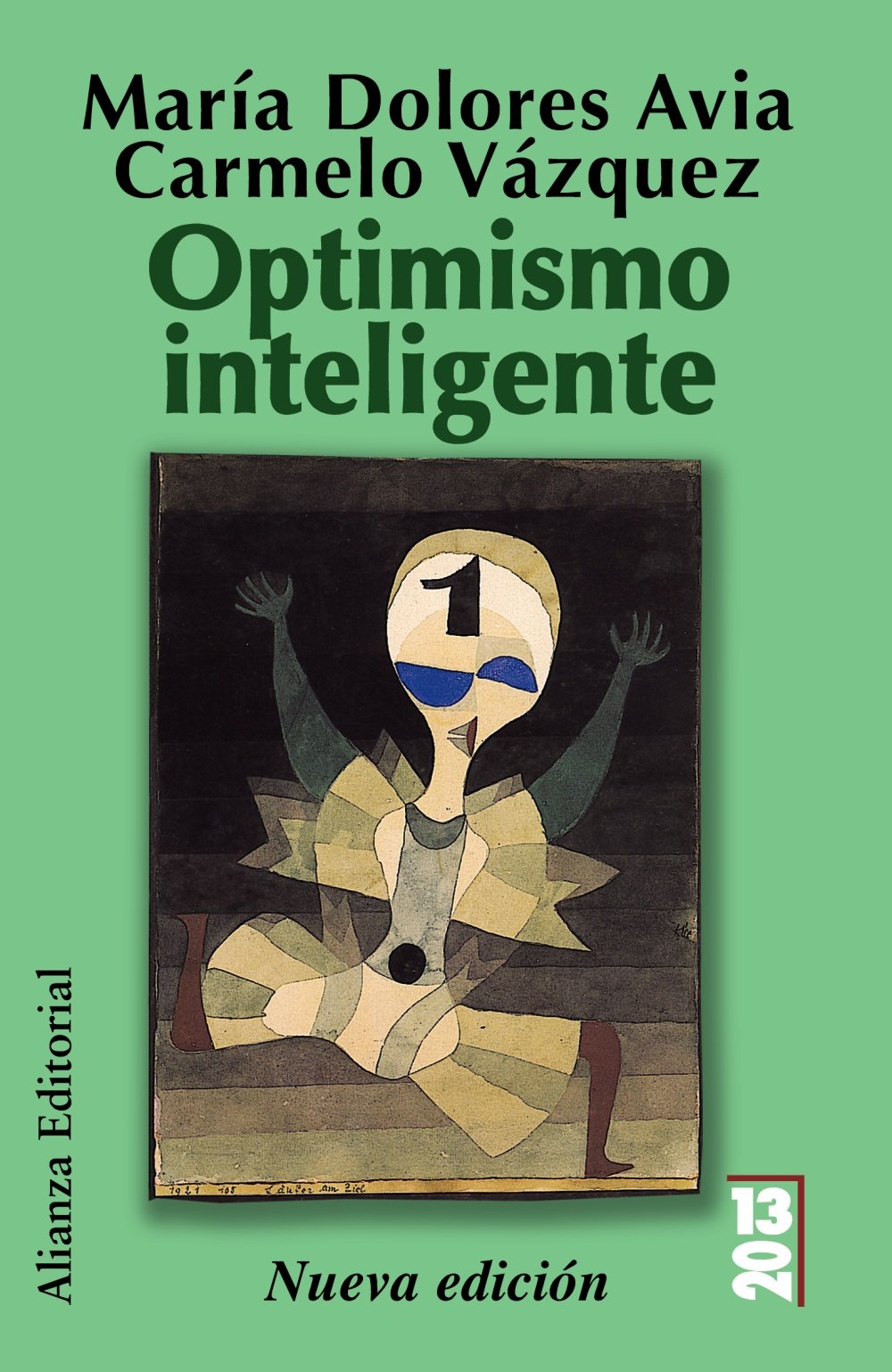 Optimismo inteligente : psicología de las emociones positivas: Psicologia de las emociones positivas / Psychology of Positive Emotions (13/20) Psychology