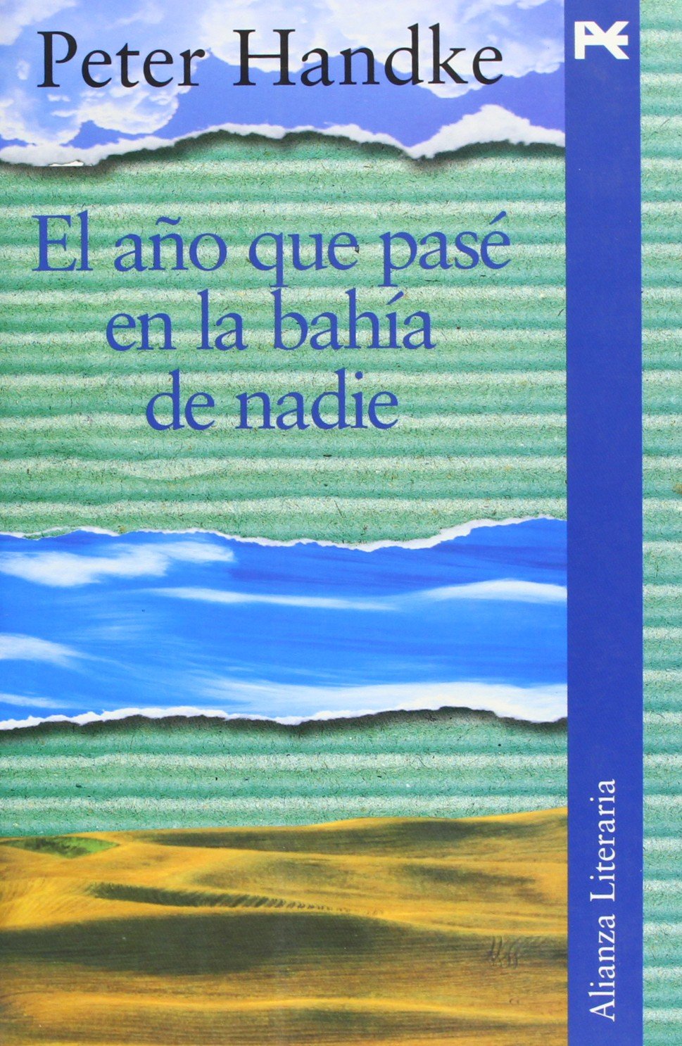 El año que pasé en la bahía de nadie : (un cuento de época actual) (Alianza Literaria (Al), Band 3472013) Contemporary literature