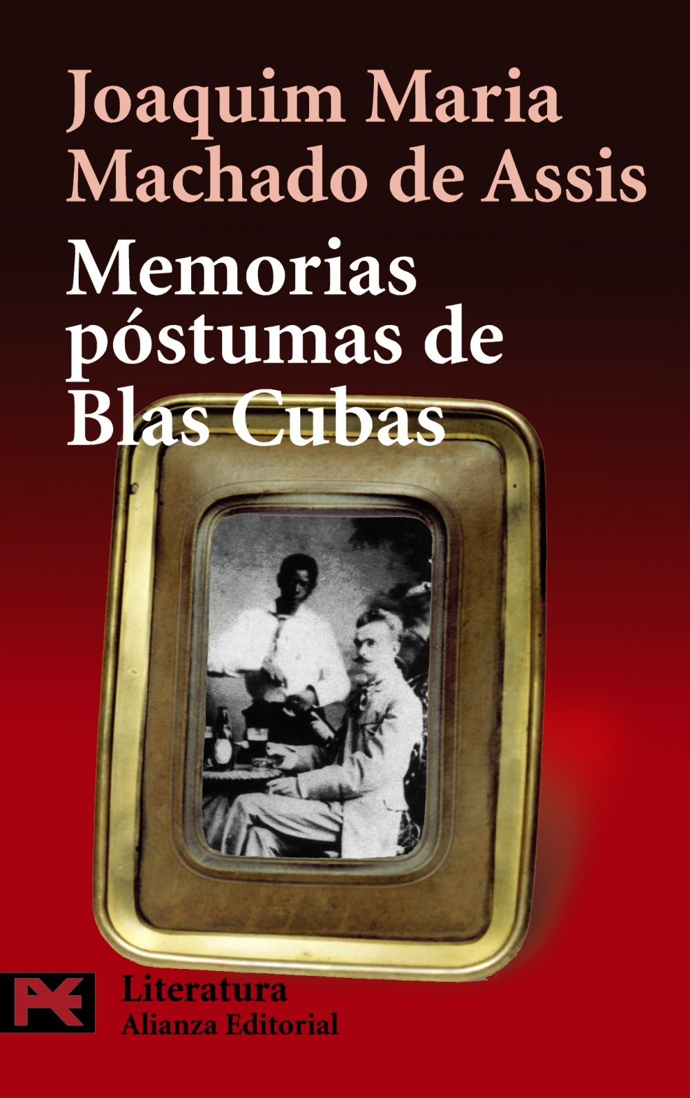 Memorias póstumas de Blas Cubas (El Libro De Bolsillo - Literatura, Band 5621) Humour & Satire