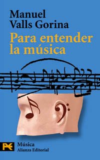 Para entender la música (El Libro De Bolsillo - Humanidades, Band 4856) Arts & Music