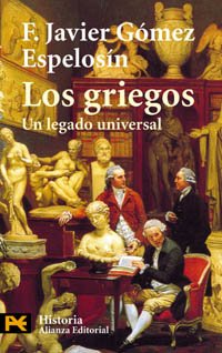 Los griegos, un legado universal: Un legado universal/ The Universal Legacy (El Libro De Bolsillo - Historia, Band 4214) Social Sciences