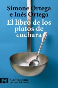 El Libro De Los Platos De Cuchara / The Book of the Plates of Spoons: Potajes, Sopas, Cremas Y Gazpachos / Stews, Soups, Creams, and Gazpachos (Libro ... / Practical Books and Fans, 7215, Band 7215) Cooking & Enjoying