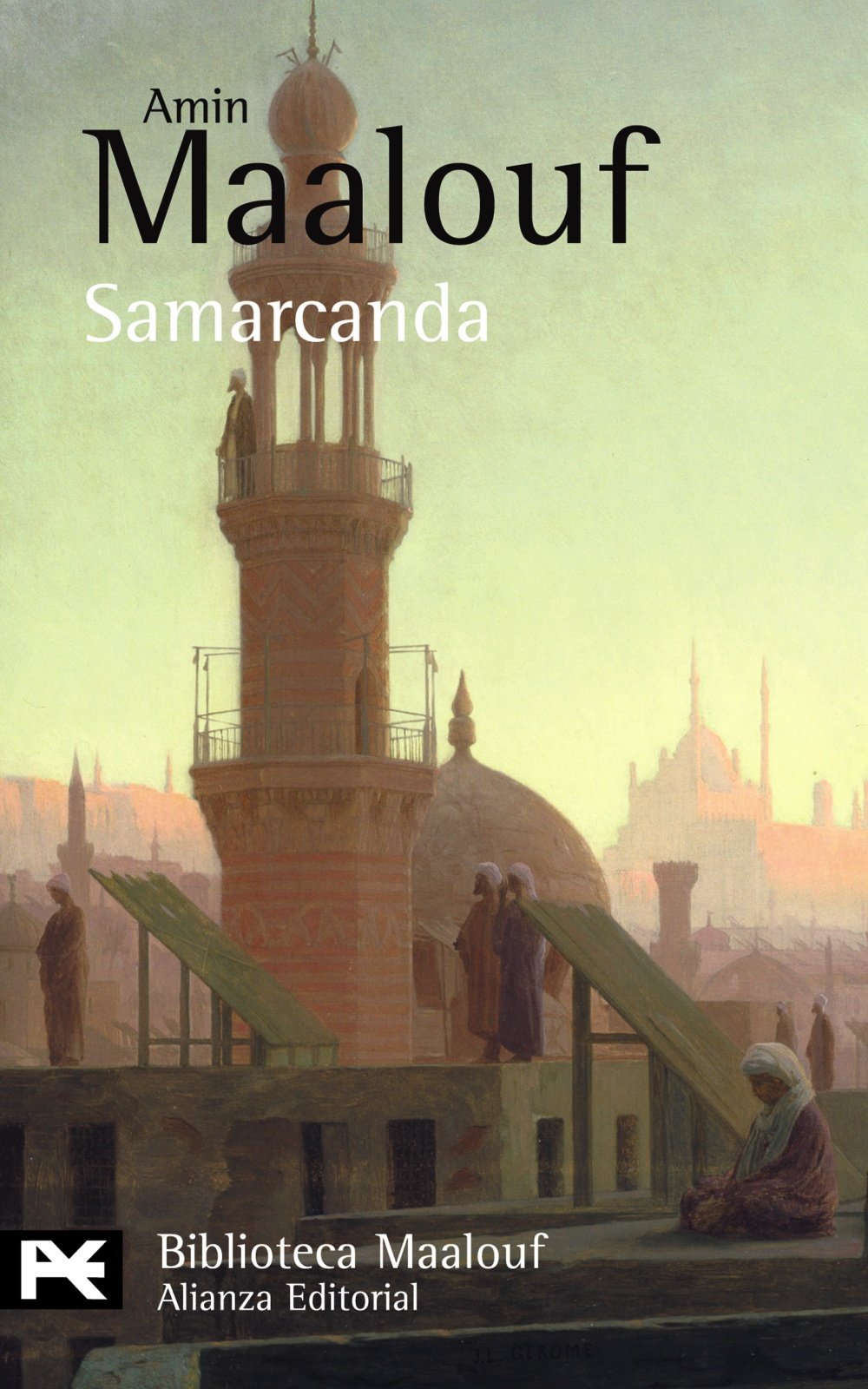 Samarcanda (El Libro De Bolsillo - Bibliotecas De Autor - Biblioteca Maalouf, Band 757) Historical Fiction
