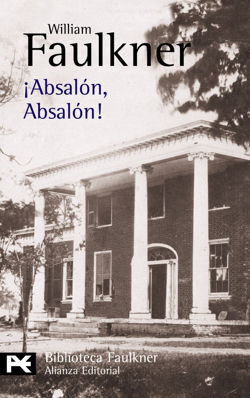 ¡Absalón, Absalón! (El Libro De Bolsillo - Bibliotecas De Autor - Biblioteca Faulkner) Historical Fiction