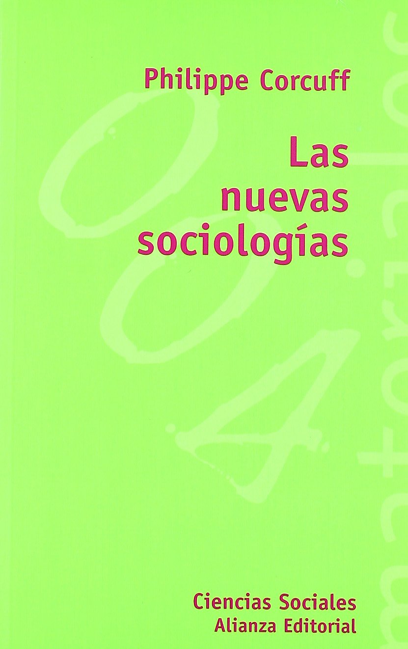 Las nuevas sociologías (El Libro Universitario - Materiales, Band 3494004) Social Sciences
