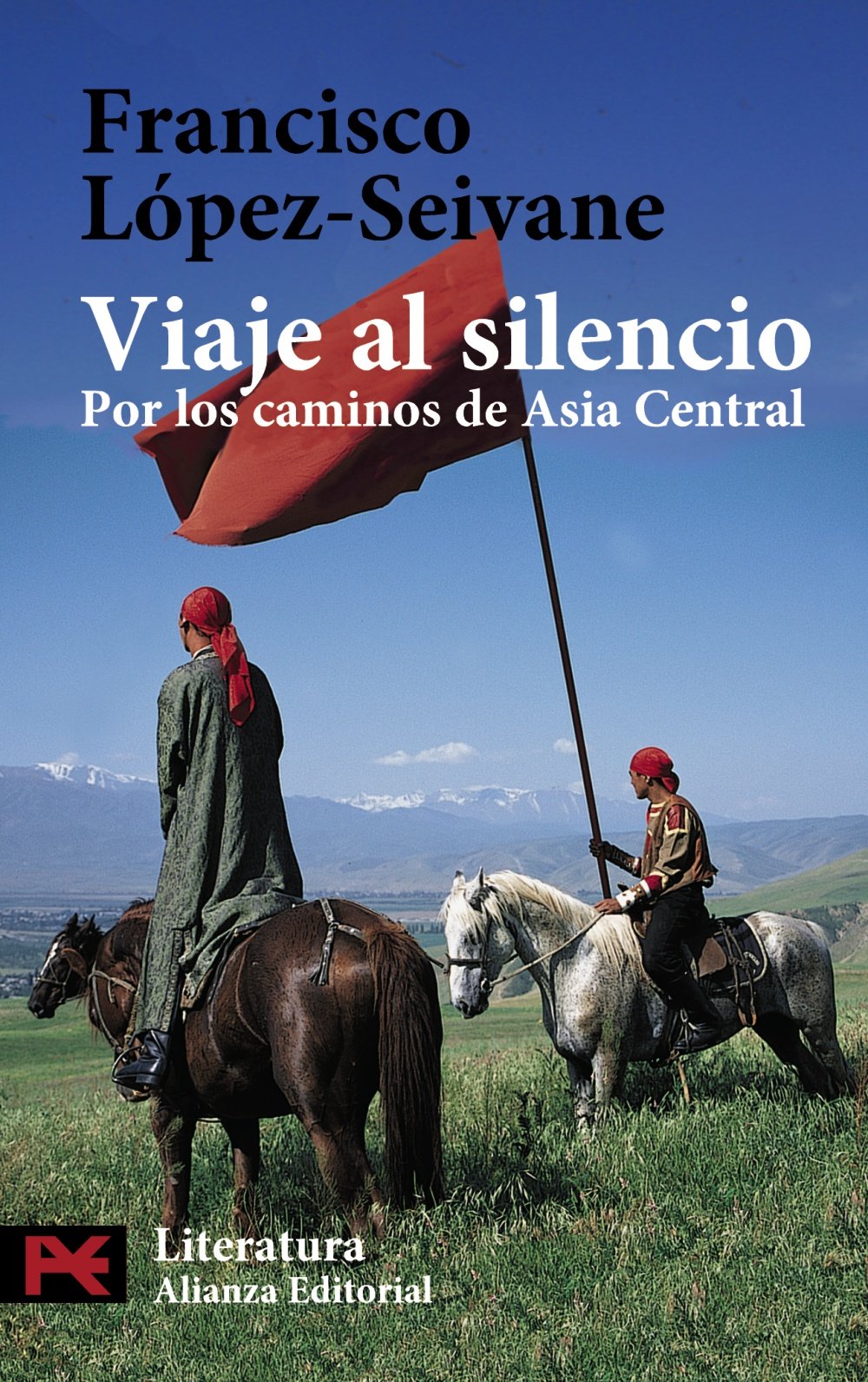 Viaje al silencio : aventuras y desventuras de un viajero del siglo XXI por los caminos de Asia Central (El libro de bolsillo - Literatura) Contemporary literature Books