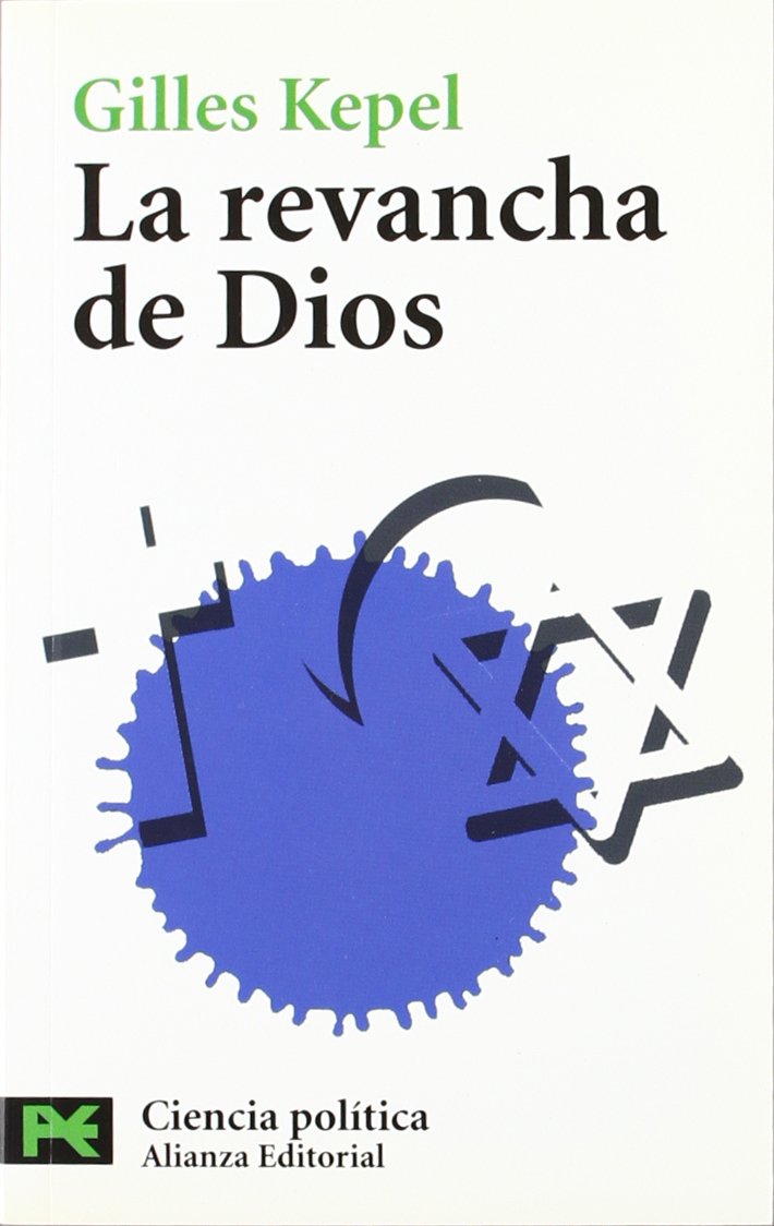 La revancha de Dios : cristianos, judíos y musulmanes a la reconquista del mundo: Cristianos, Judios Y Musulmanes a La Reconquista Del Mundo (El Libro De Bolsillo - Ciencias Sociales) Philosophy