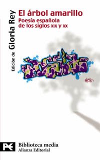 El árbol amarillo: Poesía española de los siglos XIX y XX: Poesia Espanola De Los Siglos XIX Y XX/ Spanish Poetry of the XIX and XX Century (El Libro ... Temáticas - Biblioteca Media, Band 8908) Poetry