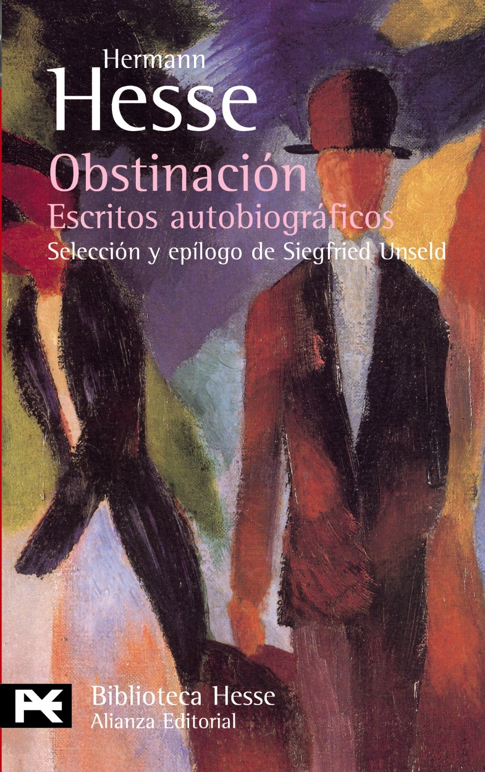 Obstinación : escritos autobiográficos (El libro de bolsillo - Bibliotecas de autor - Biblioteca Hesse) Essays & Short Stories