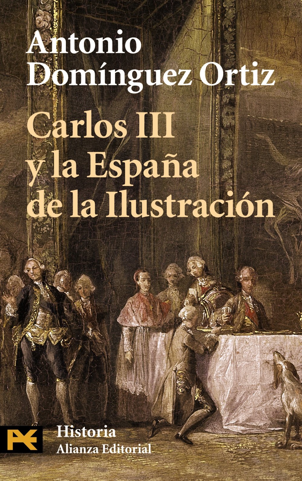 Carlos III y la España de la Ilustración (El Libro De Bolsillo - Historia) Social Sciences