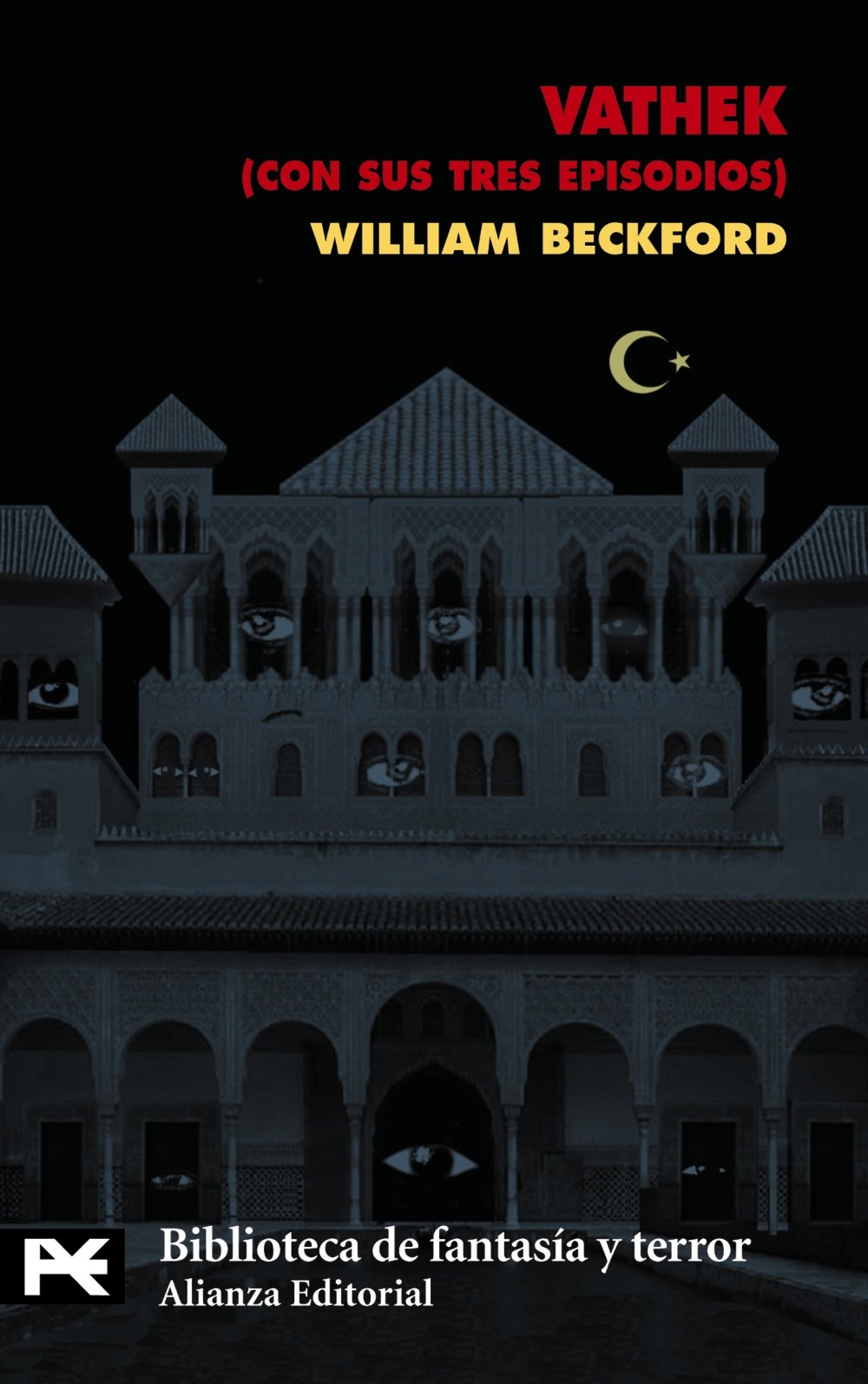 Vathek: (Con sus tres Episodios) (El libro de bolsillo - Bibliotecas temáticas - Biblioteca de fantasía y terror) Classics