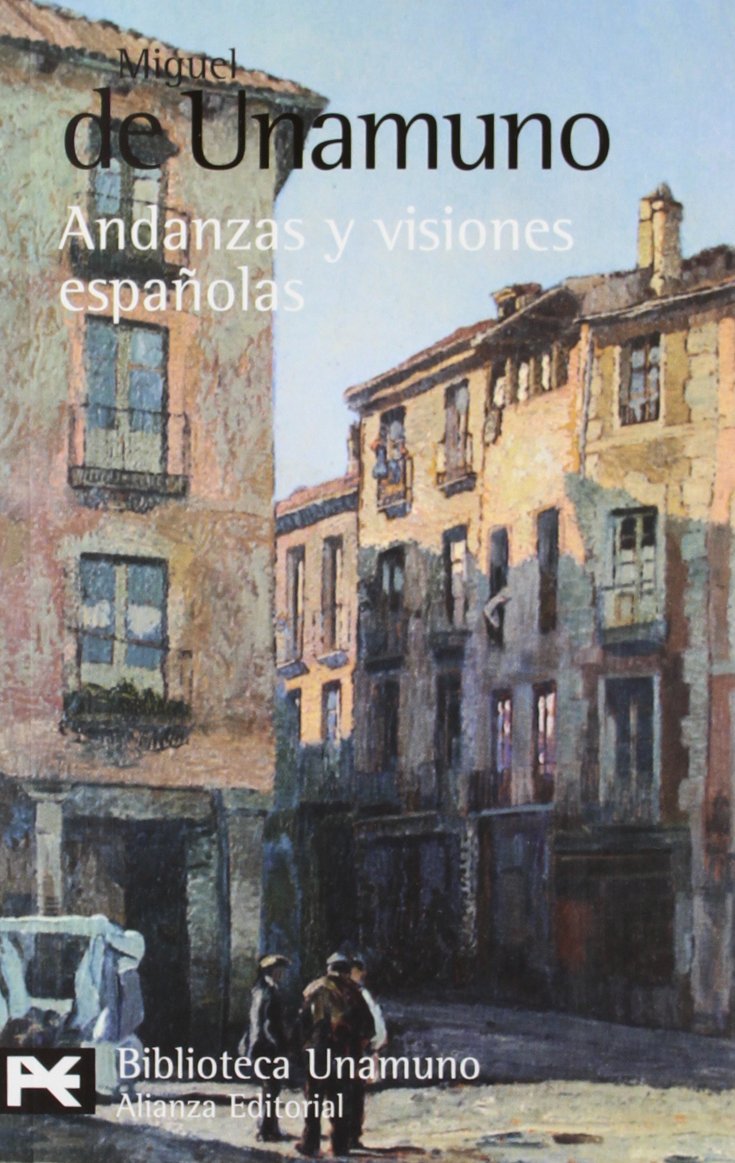 Andanzas y visiones españolas (El Libro De Bolsillo - Bibliotecas De Autor - Biblioteca Unamuno, Band 101) Contemporary literature