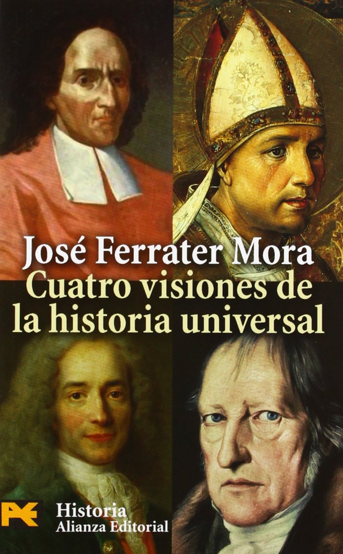 Cuatro visiones de la historia universal: San Agustín, Vico, Voltaire, Hegel (El libro de bolsillo - Historia, Band 4246) Philosophy