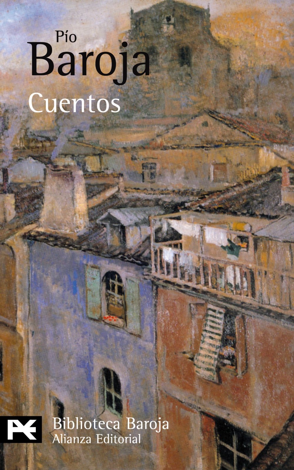 Cuentos (El Libro De Bolsillo - Bibliotecas De Autor - Biblioteca Baroja, Band 381) Essays & Short Stories